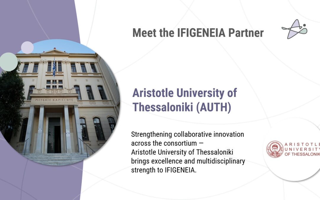 Meet the IFIGENEIA partner: Aristotle University of Thessaloniki