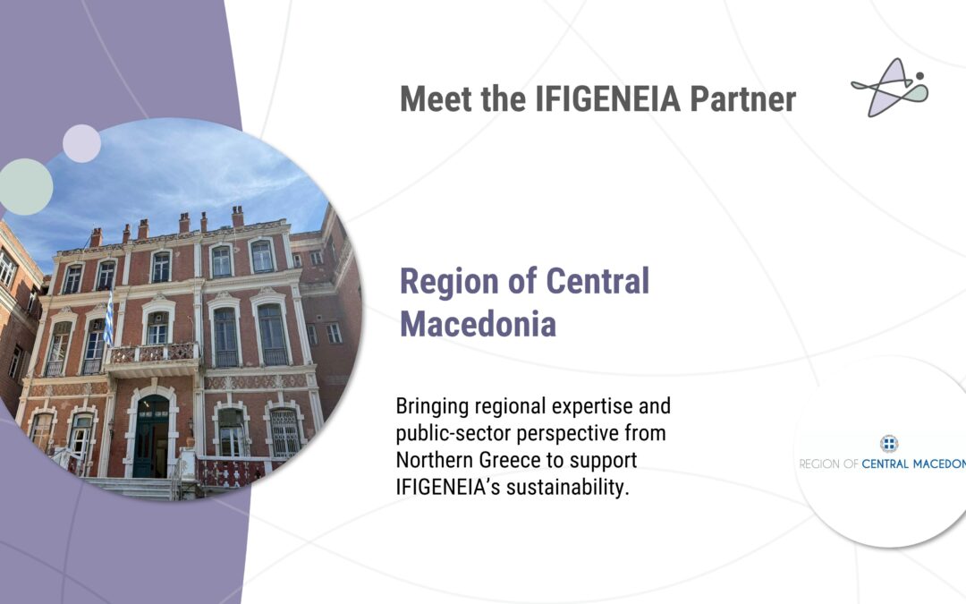 Meet the IFIGENEIA partner: Region of Central Macedonia