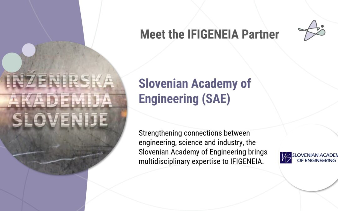 Meet the IFIGENEIA partner: Slovenian Academy of Engineering