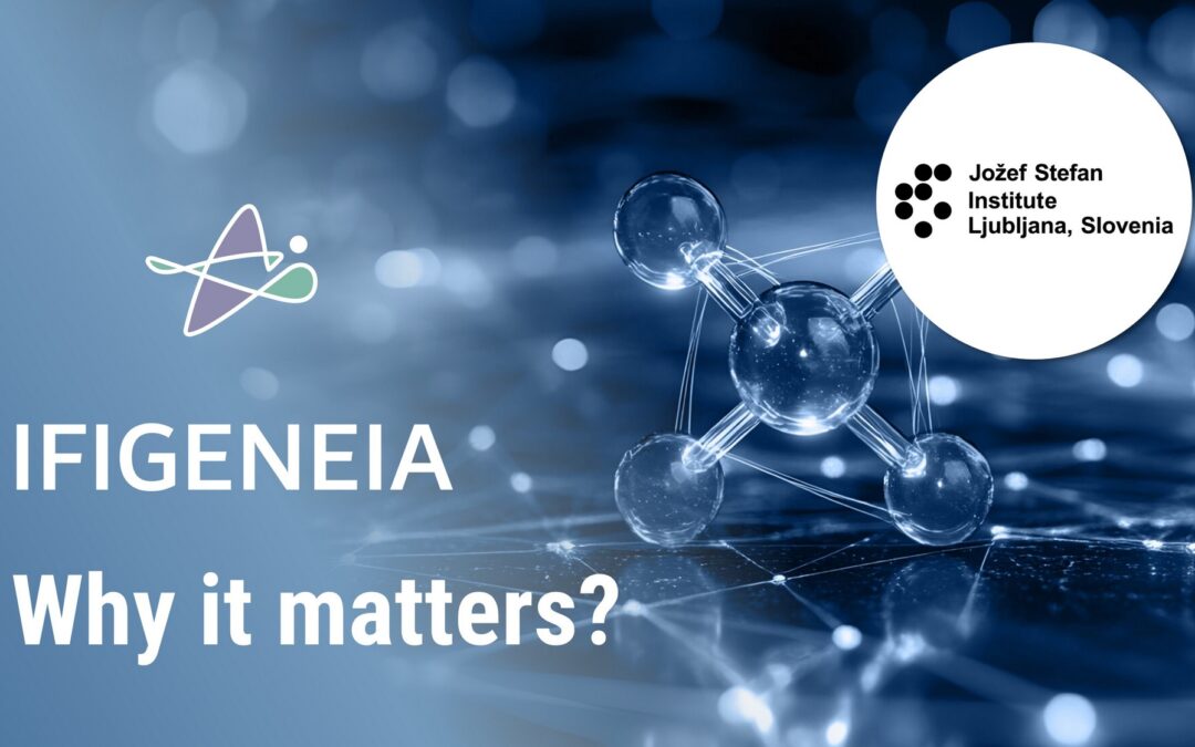 Why IFIGENEIA Matters: Jozef Stefan Institute